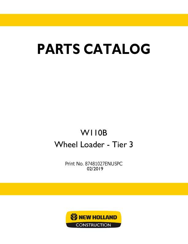 New Holland W110B Tier 3 Wheel Loader Parts Manual 87481027EN-US