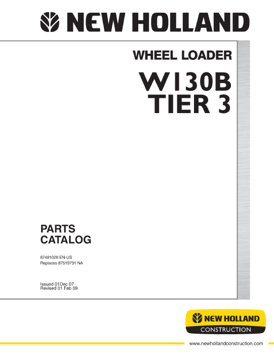 New Holland W130B Tier 3 Wheel Loader Parts Manual 87481028EN-US