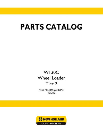 New Holland W130C Tier 2 Wheel Loader Parts Manual 84559339
