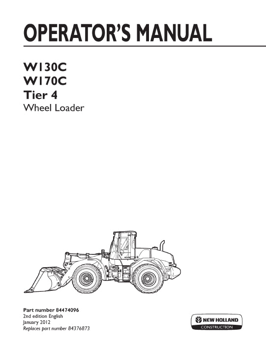 New Holland W130C,W170C Tier 4 Wheel Loader Operator Manual 84474096