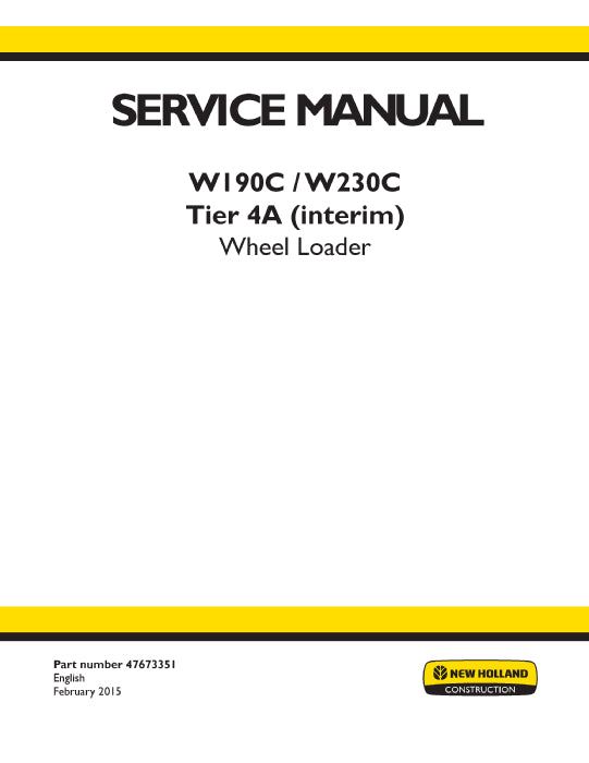 New Holland W190C Tier 4A (interim) Compact Wheel Loader Service Manual 47673351