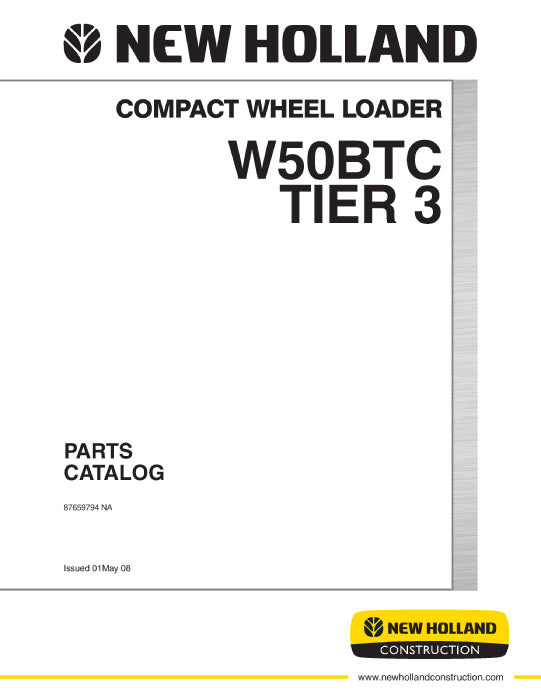 New Holland W50BTC Tier 3 Compact Wheel Loader Parts Manual 87659794NA