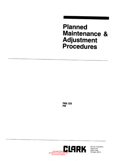 Clark PMA-525 Forklift Planned Maintenance & Adjustment Manual - PDF Download