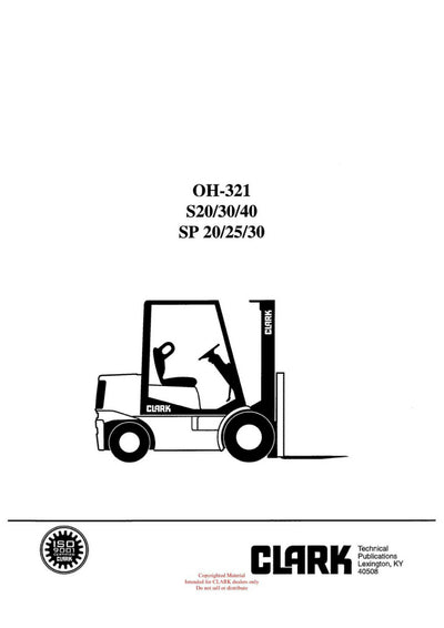 Clark S 20 30 40 - SP 20 25 30 (OH-321) Forklift Overhaul Manual - PDF Download
