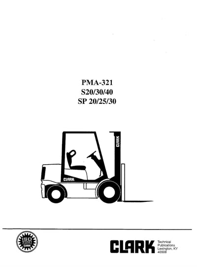 Clark S 20 30 40 SP 20 25 30 (PMA-321) Forklift Planned Maintenance Manual - PDF Download
