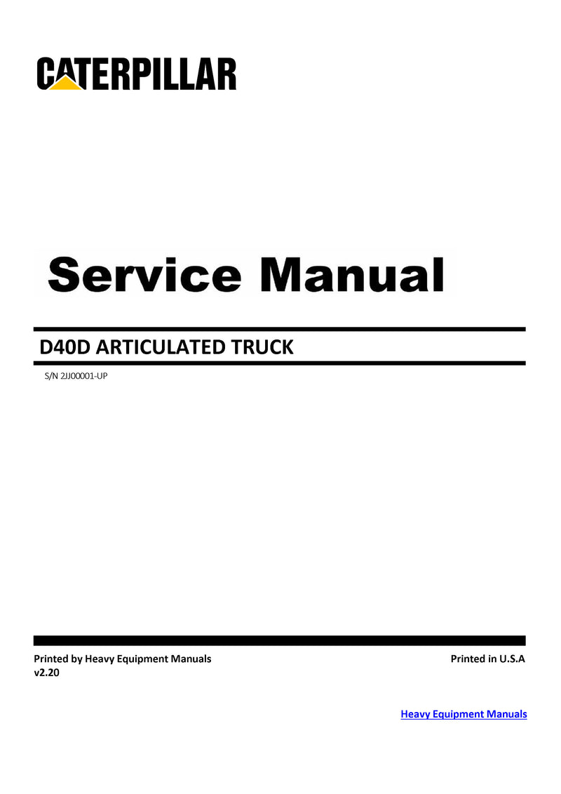 Download Caterpillar D40D ARTICULATED TRUCK Service Repair Manual 2JJ Download Caterpillar D40D ARTICULATED TRUCK Service Repair Manual 2JJ
