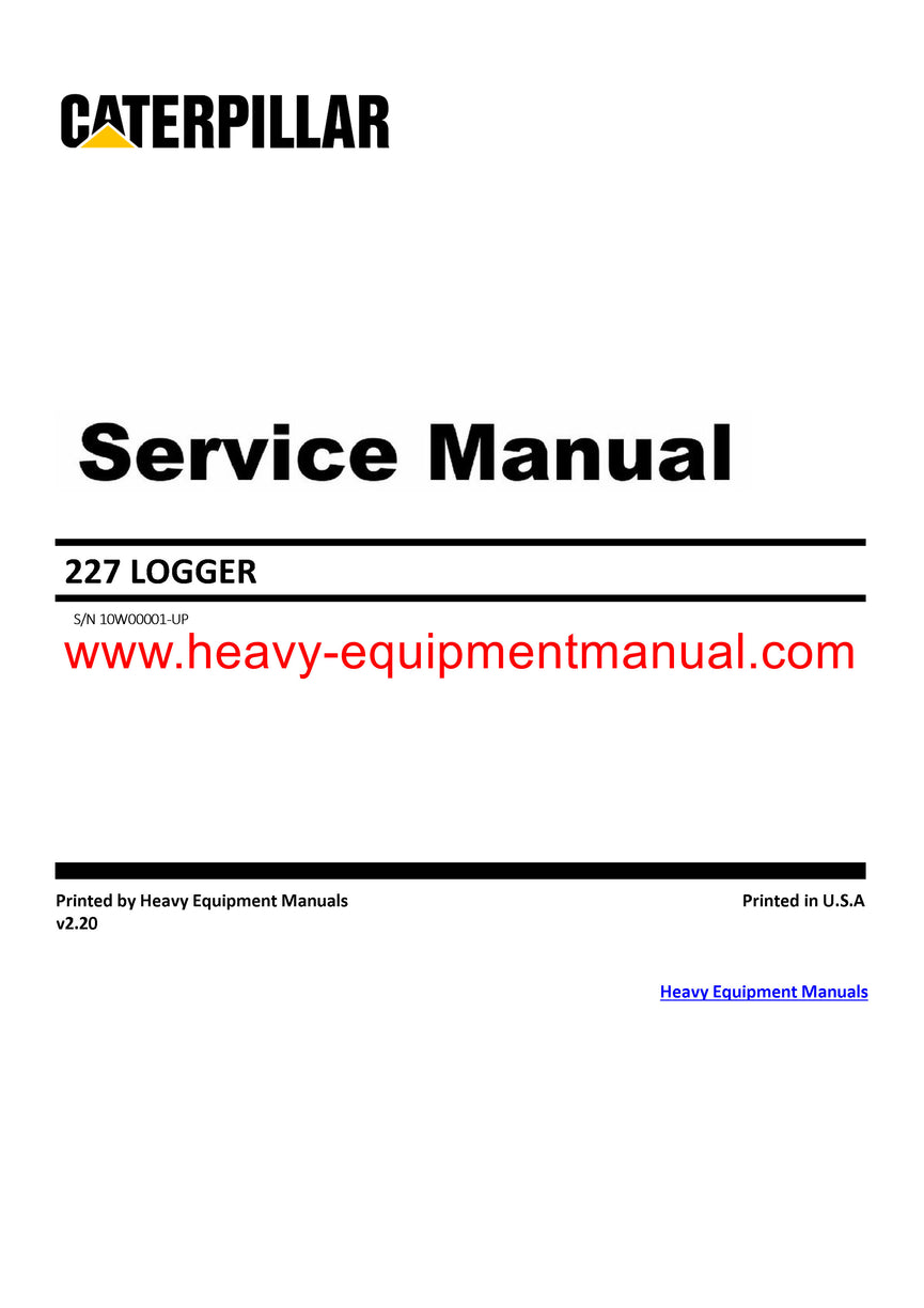 Caterpillar 227 LOGGER Full Complete Service Repair Manual 10W