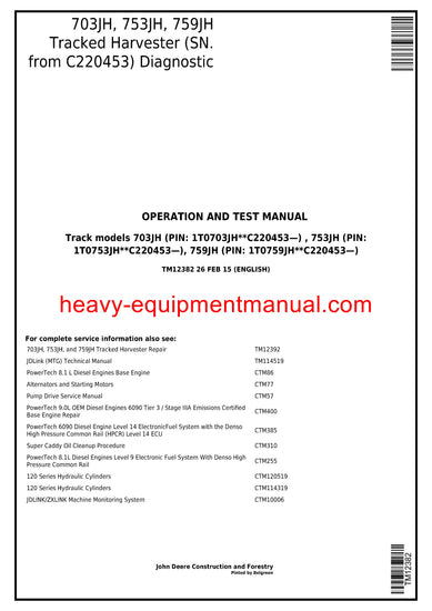 John Deere 703JH 753JH 759JH (SN: C220453) Track Harvester Operation & Test Manual TM12382