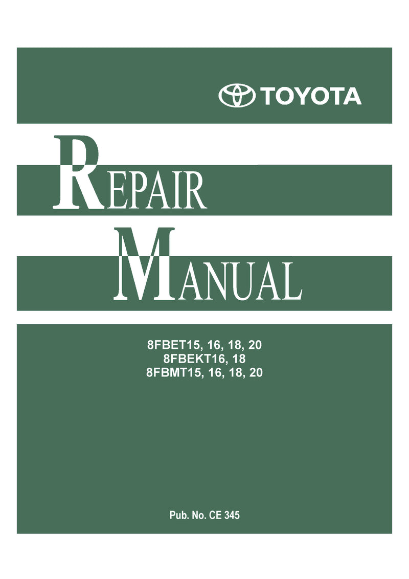 Toyota 8FBET 15 16 18 20 Forklift Service Repair Manual