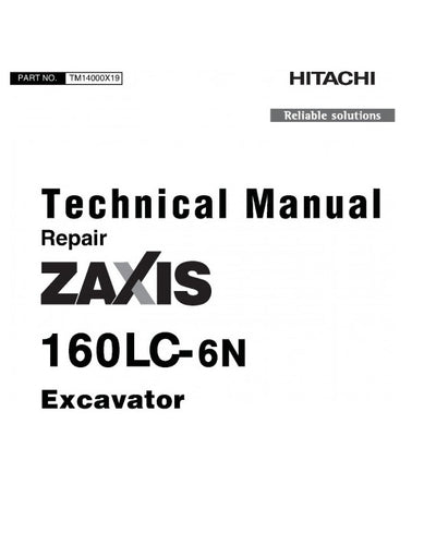 Hitachi Zaxis 160LC-6N Excavator Repair Technical Manual TM14000X19