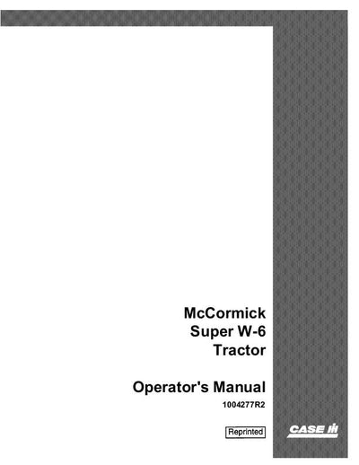 Case IH Tractor McCormick Super W-6 Operator’s Manual 1004277R2