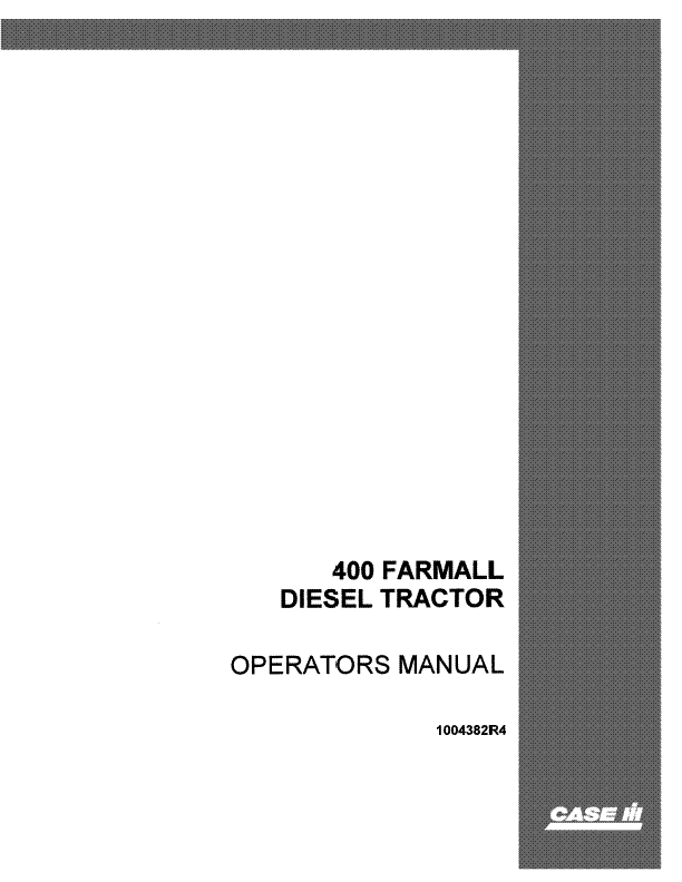 Case IH Tractor 400 Farmall Diesel Operator’s Manual 1004382R4