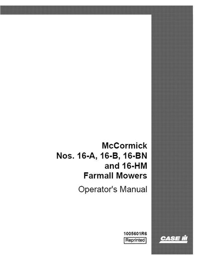 Case IH Tractor Farmall Mowers 16A 16B 16BN 16HM Operator’s Manual 1005601R6