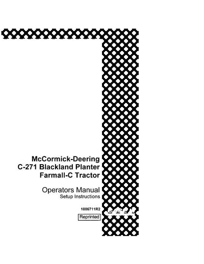 Case IH Tractor Blackland 2 Row – Farmall C-271 C271 Operator’s Manual 1006711R2
