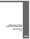Case IH Tractor 44 Tractor Cotton Corn & Bean Planter McCormick Operator’s Manual 1007427R1