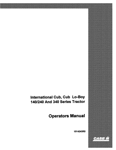 Case IH Tractor Cub Cub Lo-Boy 140 240 340 Tractors Operator’s Manual 1014243R5