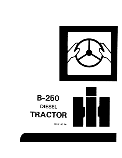 Case IH Tractor B-250 Diesel Operator’s Manual 1026140R6
