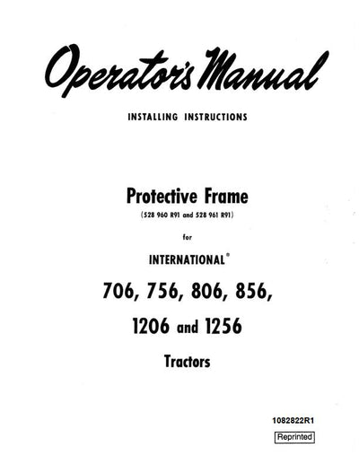 Case IH Tractor Protective Frame for Intl 706,756,806,856,1206 and 1256 Operator’s Manual 1082822R1