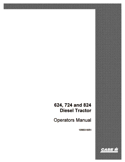 Case IH Tractor 624 724 824 Diesel Operator’s Manual 1090316R1