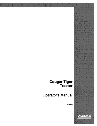 Case IH Tractor Cougar, Tiger I Operator’s Manual 37-002
