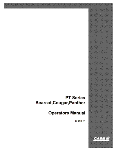 Case IH Tractor Pt Series Bearcat III cougar panth Operator’s Manual 37-060R1
