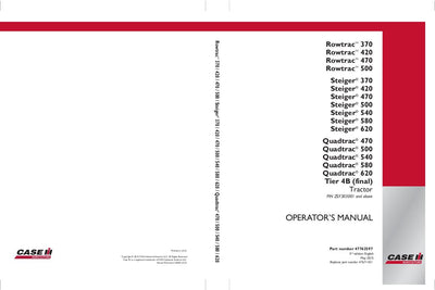 Case IH Tractor Rowtrac 370 420 470 500 Steiger 370 420 470 500 540 580 620 Quadtrac 470 500 540 580 620 Tier 4B Operator’s Manual 47762597