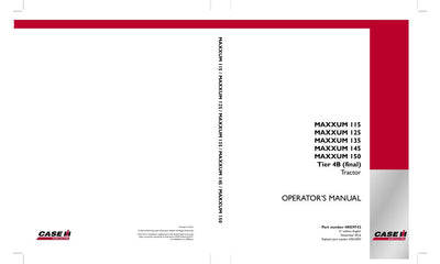 Case IH Tractor Maxxum 115 Maxxum 125 Maxxum 135 Maxxum 145 Maxxum 150 Tier 4B (final) Operator’s Manual 48039742