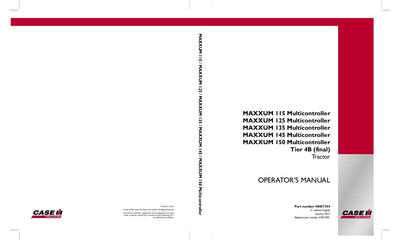 Case IH Tractor Maxxum 115 Maxxum 125 Maxxum 135 Maxxum 145 Maxxum 150 Multicontroller Tier 4B (final) Operator’s Manual 48057344