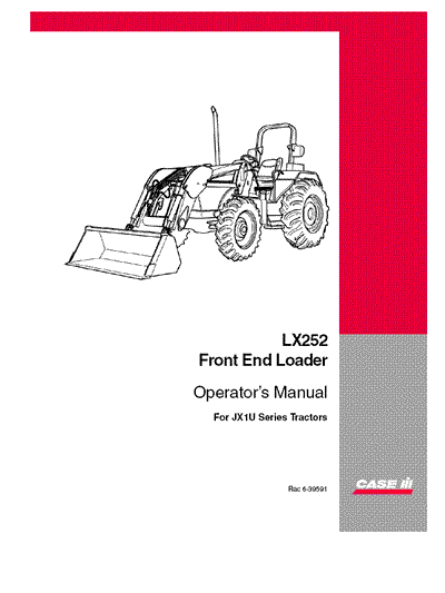Case IH Tractor LX252 Front End Loader for JX1U Operator’s Manual 6-39591