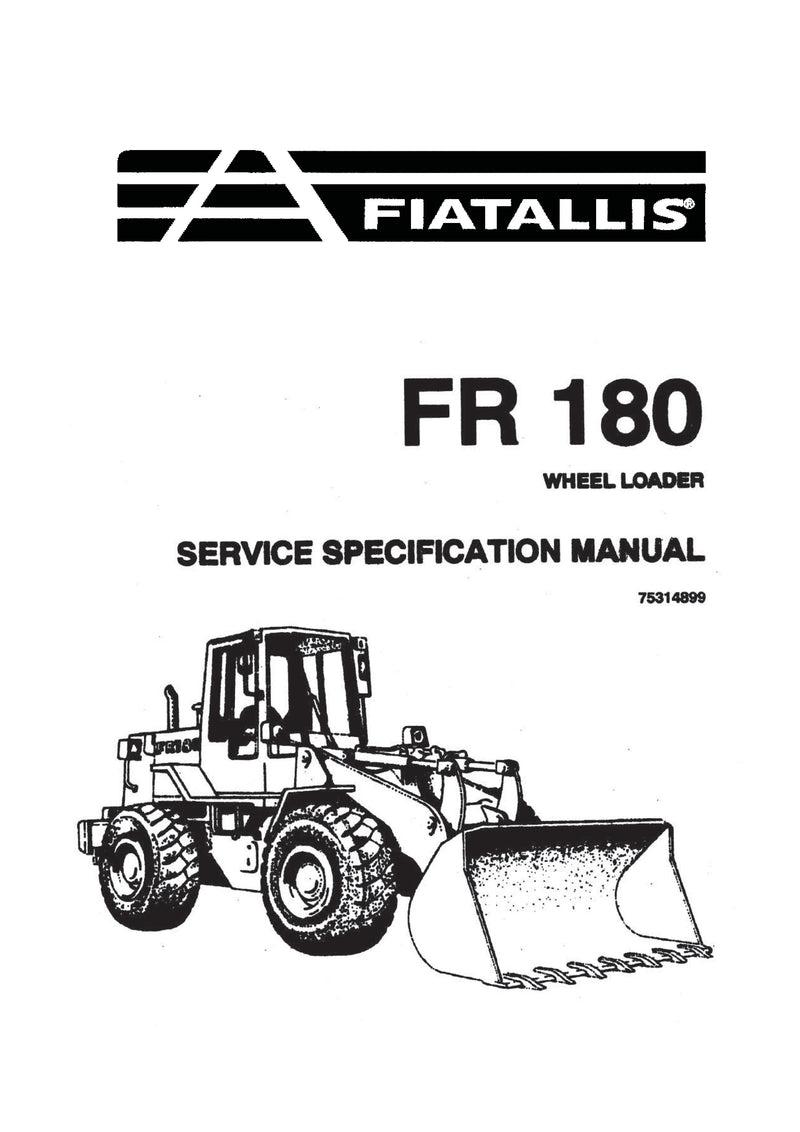 New Holland FR180 Wheel Loader Service Specification Manual 75314899 New Holland FR180 Wheel Loader Service Specification Manual 75314899