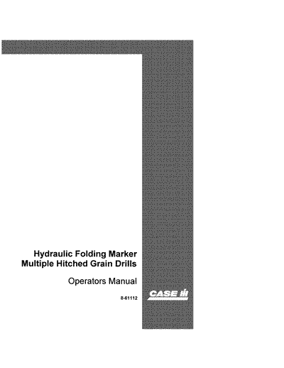Case IH Tractor 7200 7100 5100 5200 6300 Hyd Folding Marker Grain Operator’s Manual 8-61112