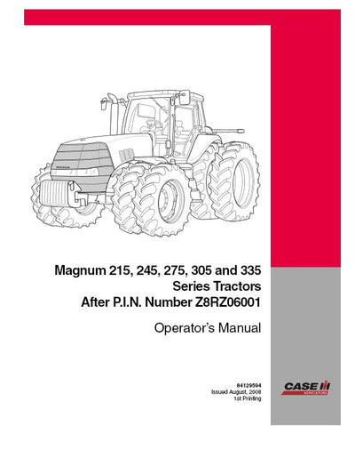 Case IH Tractor Magnum 215 245 275 305 and 335 after Pin Z8RZ06001 Operator’s Manual 84129594