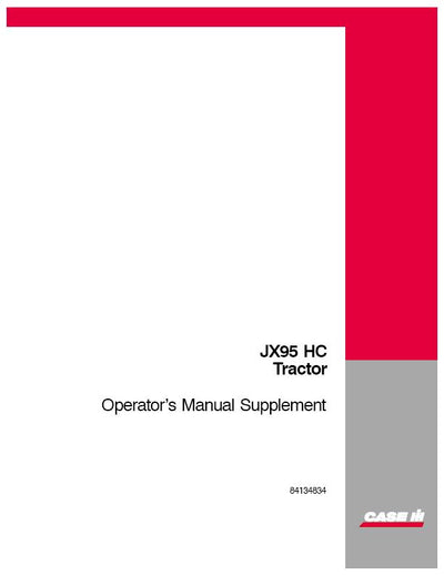 Case IH Tractor JX95 HC Tractor Supplement Operator’s Manual 84134834