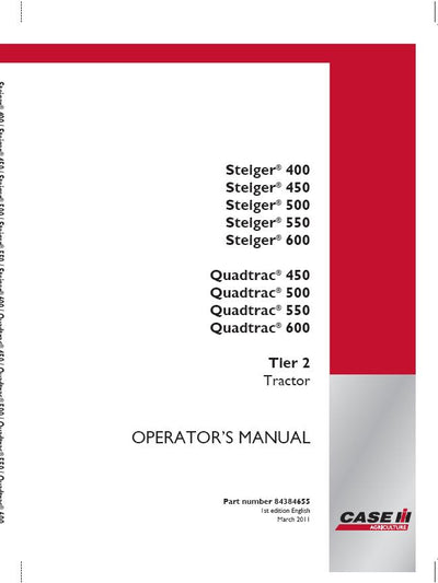 Case IH Tractor Steiger 400,450,500,550,600 Quadtrac 450,500,550,600 Tier 2 Operator’s Manual 84384655