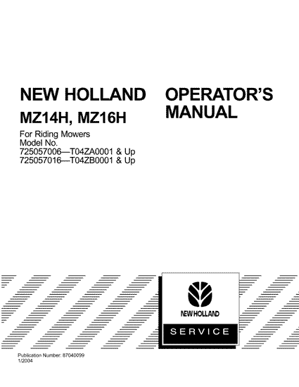 New Holland MZ14H, MZ16H Riding Mower Operator's Manual 87040099 New Holland MZ14H, MZ16H Riding Mower Operator's Manual 87040099