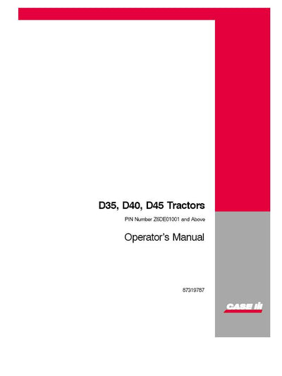 Case IH Tractor D35 D40 D45 Operator’s Manual 87319787
