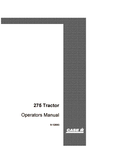 Case IH Tractor 275 Operator’s Manual 9-12693