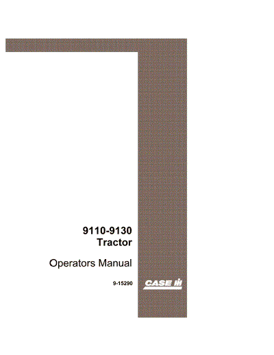 Case IH Tractor 9110 9130 Jcb0003600 & After COMPLETE Operator’s Manual 9-15290