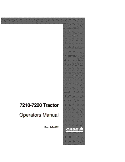 Case IH Tractor 7210 7220 North American Operator’s Manual 9-24682