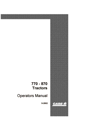 Case IH Tractor 770, 870 Operator’s Manual 9-2802