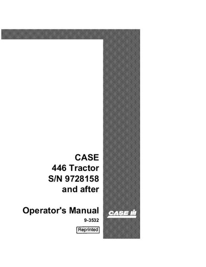 Case IH Tractor 446 Operator’s Manual 9-3532 Case IH Tractor 446 Operator’s Manual 9-3532