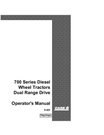 Case IH Tractor 700 Series Diesel Wheel tractors Dual Range Drive Operator’s Manual 9-401