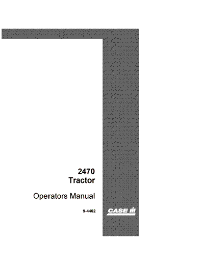 Case IH Tractor 2470 8712001 & After Operator’s Manual 9-4462