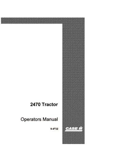 Case IH Tractor 2470 8762001 thru 8762940 Operator’s Manual 9-4732