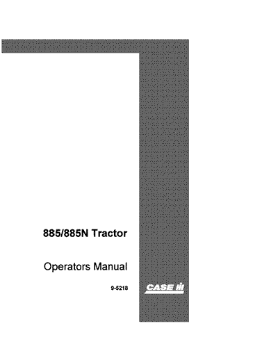 Case IH Tractor 885 885N – Diesel David Brown OM & Maintenance Operator’s Manual 9-5218