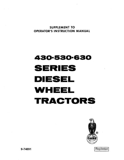 Case IH Tractor 430 530 630 Series Diesel Wheel Tractor Supplement Operator’s Manual 9-74891