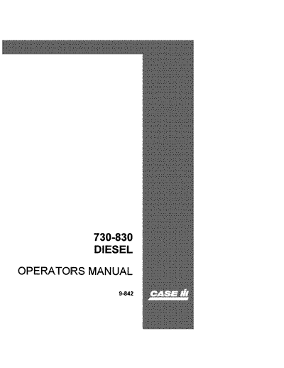 Case IH Tractor 730 830 Series Diesel Wheel Tractor Dual Range Drive Operator’s Manual 9-842
