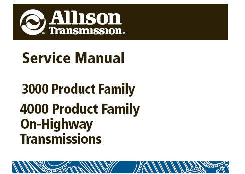 ALLISON TRANSMISSION 3000 & 4000 SERIES GEARBOX Service Repair Manual Download