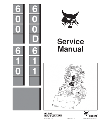 BOBCAT 600, 600D, 610, 611 SKID STEER LOADER SERVICE REPAIR MANUAL