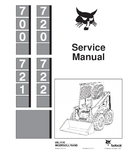 BOBCAT 700, 720, 721, 722 SKID STEER LOADER SERVICE REPAIR MANUAL